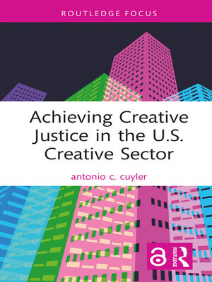 cover image of Achieving Creative Justice in the U.S. Creative Sector
